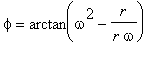 phi = arctan(omega^2-r/(r*omega))