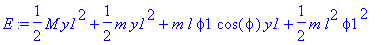 E := 1/2*M*y1^2+1/2*m*y1^2+m*l*phi1*cos(phi)*y1+1/2...