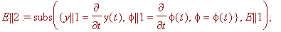 E || 0 := -diff(E,phi); E || 1 := diff(E,phi || 1);...