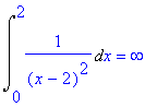 Int(1/((x-2)^2),x = 0 .. 2) = infinity