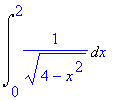 Int(1/(sqrt(4-x^2)),x = 0 .. 2)