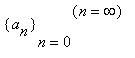 {a[n]}[n = 0]^(n = infinity)