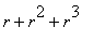 r+r^2+r^3