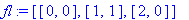 fl := [[0, 0], [1, 1], [2, 0]]
