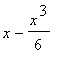 x-x^3/6