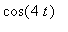 cos(4*t)