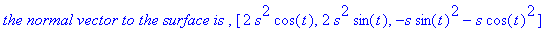 `the normal vector to the surface is `, vector([2*s...