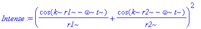 Intense := (1/r1*cos(k*r1-omega*t)+1/r2*cos(k*r2-om...