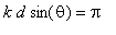 k*d*sin(theta) = Pi