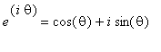 e^(i*theta) = cos(theta)+i*sin(theta)