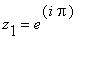 z[1] = e^(i*pi)
