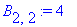 B[2,2] := 4