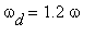 omega[d] = 1.2*omega