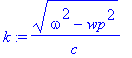 k := (omega^2-wp^2)^(1/2)/c