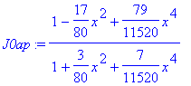 J0ap := (1-17/80*x^2+79/11520*x^4)/(1+3/80*x^2+7/11...