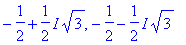 -1/2+1/2*I*sqrt(3), -1/2-1/2*I*sqrt(3)