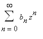 sum(b[n]*z^n,n = 0 .. infinity)