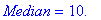 Median = 10.