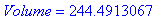 Volume = 244.4913067