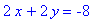 2*x+2*y = -8