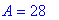 A = 28