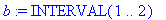 b := INTERVAL(1 .. 2)