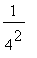 1/(4^2)