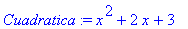 Cuadratica := x^2+2*x+3