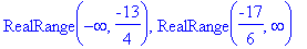 RealRange(-infinity,-13/4), RealRange(-17/6,infinit...
