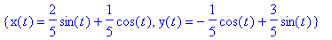 {x(t) = 2/5*sin(t)+1/5*cos(t), y(t) = -1/5*cos(t)+3...