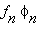 f[n]*phi[n]