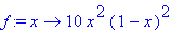 f := proc (x) options operator, arrow; 10*x^2*(1-x)...