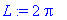 L := 2*Pi