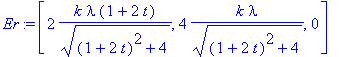 Er := [2*k*lambda*(1+2*t)/((1+2*t)^2+4)^(1/2), 4*k*...