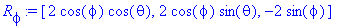 R[phi] := [2*cos(phi)*cos(theta), 2*cos(phi)*sin(th...
