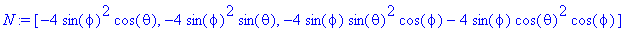 N := [-4*sin(phi)^2*cos(theta), -4*sin(phi)^2*sin(t...