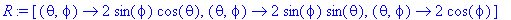 R := [proc (theta, phi) options operator, arrow; 2*...