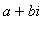 a+bi