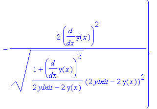 EL := {((1+diff(y(x),x)^2)/(2*yInit-2*y(x)))^(1/2)-diff(y(x),x)^2/((1+diff(y(x),x)^2)/(2*yInit-2*y(x)))^(1/2)/(2*yInit-2*y(x)) = K[1], 1/((1+diff(y(x),x)^2)/(2*yInit-2*y(x)))^(1/2)*(1+diff(y(x),x)^2)/(...