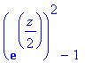 exp(1/2*z)^2-1