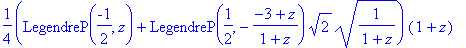 1/4*(LegendreP(-1/2,z)+LegendreP(1/2,-(-3+z)/(1+z))*2^(1/2)*(1/(1+z))^(1/2))*(1+z)