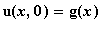 u(x,0) = g(x)