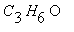 C[3]*H[6]*O