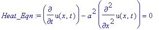 Heat_Eqn := diff(u(x,t),t)-a^2*diff(u(x,t),`$`(x,2)) = 0