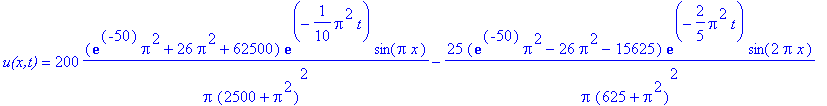 `u(x,t)` = 200*(exp(-50)*Pi^2+26*Pi^2+62500)*exp(-1/10*Pi^2*t)/Pi/(2500+Pi^2)^2*sin(Pi*x)-25*(exp(-50)*Pi^2-26*Pi^2-15625)*exp(-2/5*Pi^2*t)/Pi/(625+Pi^2)^2*sin(2*Pi*x)+200/3*(9*exp(-50)*Pi^2+234*Pi^2+6...