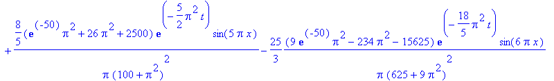 `u(x,t)` = 200*(exp(-50)*Pi^2+26*Pi^2+62500)*exp(-1/10*Pi^2*t)/Pi/(2500+Pi^2)^2*sin(Pi*x)-25*(exp(-50)*Pi^2-26*Pi^2-15625)*exp(-2/5*Pi^2*t)/Pi/(625+Pi^2)^2*sin(2*Pi*x)+200/3*(9*exp(-50)*Pi^2+234*Pi^2+6...