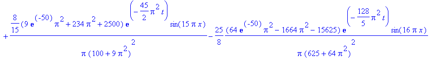 `u(x,t)` = 200*(exp(-50)*Pi^2+26*Pi^2+62500)*exp(-1/10*Pi^2*t)/Pi/(2500+Pi^2)^2*sin(Pi*x)-25*(exp(-50)*Pi^2-26*Pi^2-15625)*exp(-2/5*Pi^2*t)/Pi/(625+Pi^2)^2*sin(2*Pi*x)+200/3*(9*exp(-50)*Pi^2+234*Pi^2+6...
