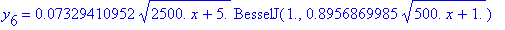 y[6] = .7329410952e-1*sqrt(2500.*x+5.)*BesselJ(1.,.8956869985*sqrt(500.*x+1.))+.3378459724e-1*sqrt(2500.*x+5.)*BesselY(1.,.8956869985*sqrt(500.*x+1.))
