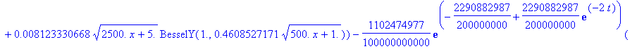 u := proc (x, t) options operator, arrow; 15242297/10000000*exp(-115849773/125000000+115849773/125000000*exp(-2*t))*(.3537421558e-1*sqrt(2500.*x+5.)*BesselJ(1.,.1722136518*sqrt(500.*x+1.))+.7931241384e...