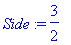 Side := 3/2